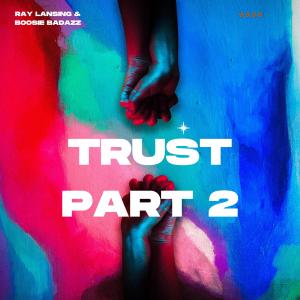 Trust part 2 (feat. Boosie Badazz) [Explicit]