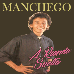 Album A RIENDA SUELTA from Javier manchego