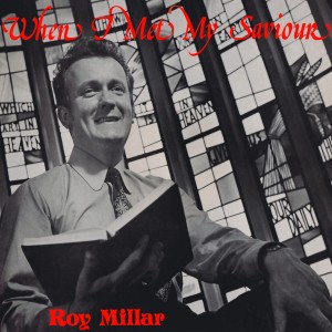 收聽Roy Millar的I Know I'll See Jesus Some Day歌詞歌曲