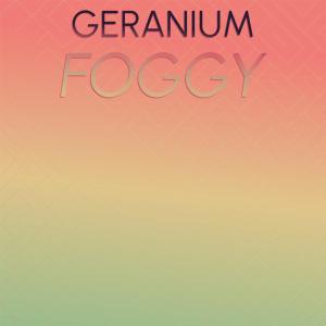 Various的专辑Geranium Foggy