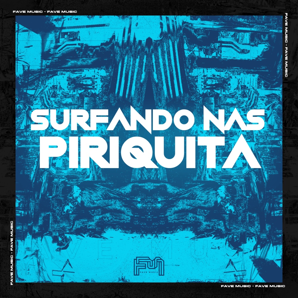 Surfando nas Piriquita (Explicit)