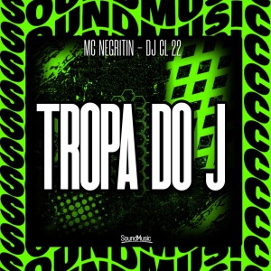 Tropa do J (Explicit) dari MC Negritin