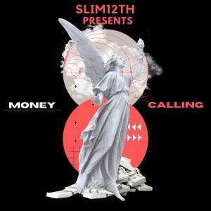 Slim12th的專輯Money Calling (Explicit)