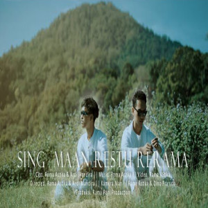 Listen to SING MAAN RESTU RERAMA song with lyrics from Rama Astika