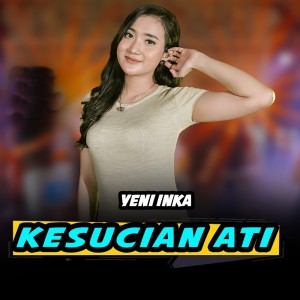 Listen to Kesucian Ati song with lyrics from Yeni Inka