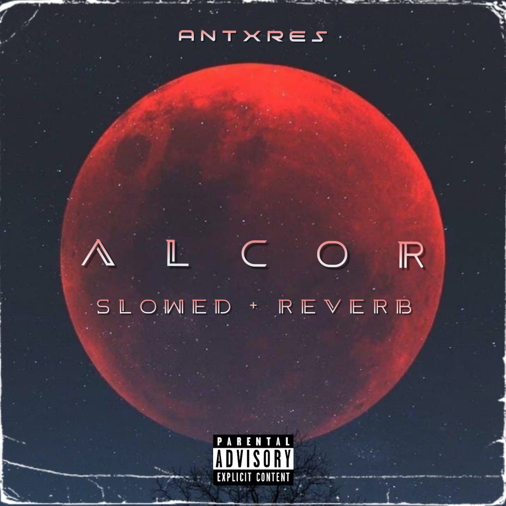 Alcor (Slowed + Reverb) (Explicit) (Slowed + Reverb|Explicit)
