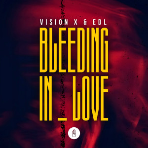 收聽Vision X的Bleeding In Love歌詞歌曲