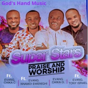收聽Evang. Chika O.的Super Stars Praise and Worship歌詞歌曲