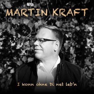 ดาวน์โหลดและฟังเพลง I konn ohne Di net leb'n พร้อมเนื้อเพลงจาก Martin Kraft