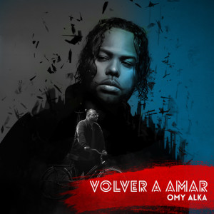 收聽Omy Alka的Volver a Amar歌詞歌曲