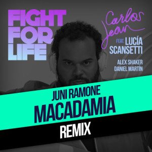 ดาวน์โหลดและฟังเพลง Fight For Life (Juni Ramone & Macadamia Nut Brittle Remix) [feat. Lucía Scansetti, Alex Shaker & Daniel Martín] พร้อมเนื้อเพลงจาก Daniel Martín