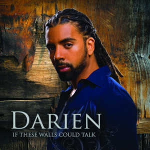 Darien的专辑If These Walls Could Talk