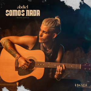 收聽Abdiel的Somos Nada (Acústico)歌詞歌曲