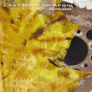 ดาวน์โหลดและฟังเพลง Rainmaker พร้อมเนื้อเพลงจาก Last Days Of April