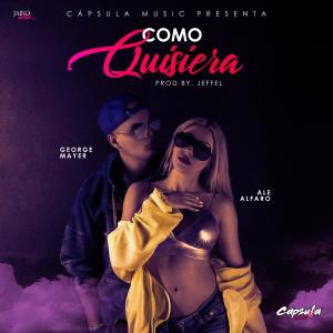 ดาวน์โหลดและฟังเพลง Cómo quisiera (Explicit) พร้อมเนื้อเพลงจาก George Mayer