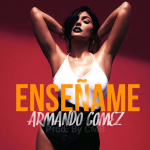 ดาวน์โหลดและฟังเพลง Enseñame พร้อมเนื้อเพลงจาก Armando Gomez