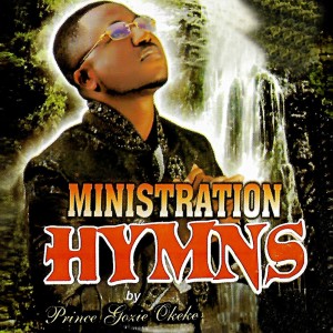Album MINISTRATION HYMNS from Prince Gozie Okeke