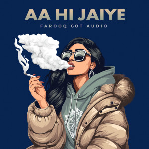 อัลบัม Aa Hi Jaiye ศิลปิน Farooq Got Audio