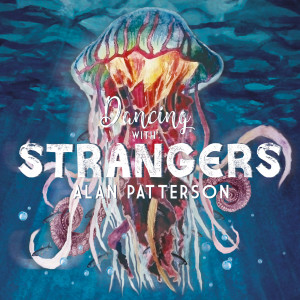 Alan Patterson的專輯Dancing With Strangers