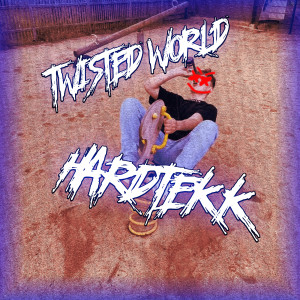 Album Twisted World Hardtekk from Psytekkz