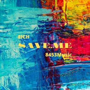 Listen to Save.me song with lyrics from Eich