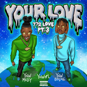 YNW Melly的專輯772 Love Pt. 3 (Your Love) [Explicit]