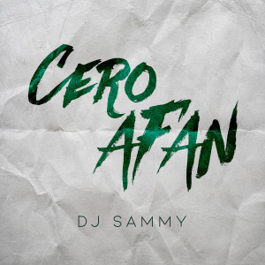 Dengarkan Cero Afán lagu dari DJ Sammy dengan lirik