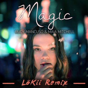Maia Mitchell的专辑Magic (LöKii Remix)