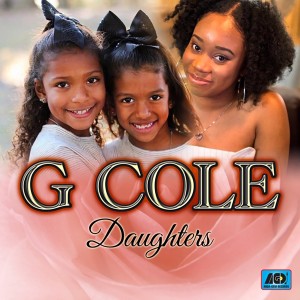 收聽G Cole的Daughters歌詞歌曲