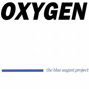 ดาวน์โหลดและฟังเพลง Oxygen (Extended Dance Version) พร้อมเนื้อเพลงจาก The Blue August Project