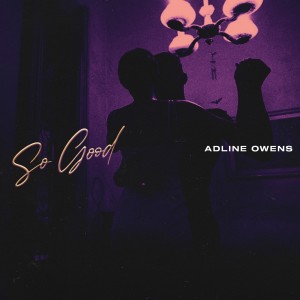 Album So Good (Explicit) oleh Adline Owens