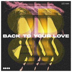ODEO的專輯Back To Your Love (feat. LEO HAN)
