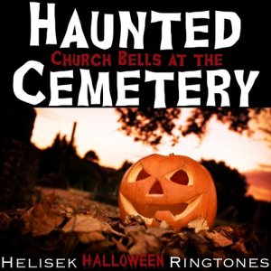 ดาวน์โหลดและฟังเพลง Haunted Church Bells at the Cemetery (Cemetary) พร้อมเนื้อเพลงจาก Helisek Halloween Ringtones