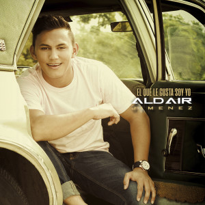 Dengarkan El Que Le Gusta Soy Yo lagu dari Aldair Jimenez dengan lirik