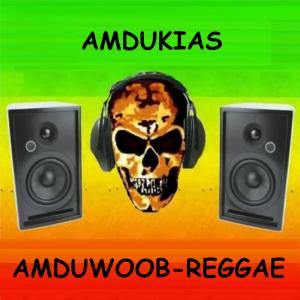 Listen to AMDUWOOB-REGGAE song with lyrics from Amdukias