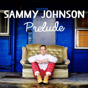 Sammy Johnson的专辑Prelude