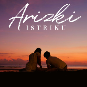 อัลบัม Istriku (Acoustic) ศิลปิน Arizki