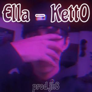ดาวน์โหลดและฟังเพลง Ella พร้อมเนื้อเพลงจาก Ketto