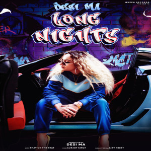 Listen to Long Nights (Explicit) song with lyrics from Desi Ma