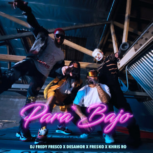 Dengarkan Para 'bajo (Explicit) lagu dari DJ Fredy Fresco dengan lirik