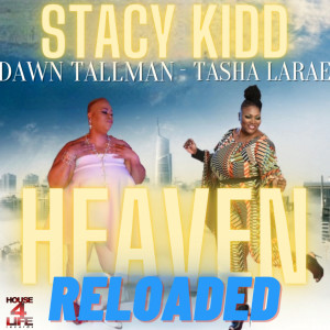 Dengarkan lagu Heaven Reloaded nyanyian Stacy Kidd dengan lirik