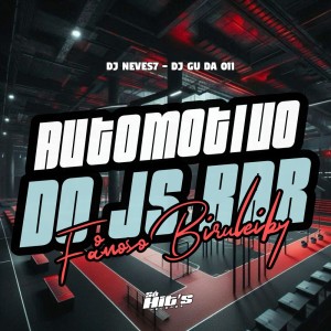 DJ NEVES7的專輯Automotivo do Js Bar o Famoso Biruleiby (Explicit)