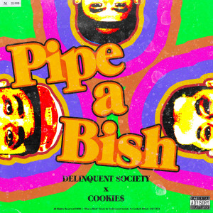 收聽Delinquent Society的Pipe A Bish歌詞歌曲