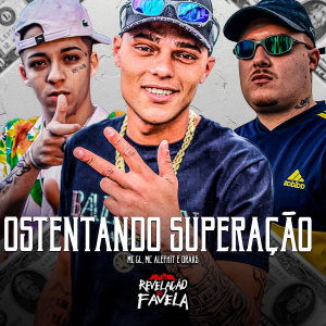 ดาวน์โหลดและฟังเพลง Ostentação Superação พร้อมเนื้อเพลงจาก MC Alefhit