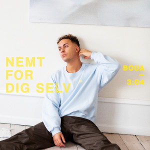ดาวน์โหลดและฟังเพลง Nemt For Dig Selv พร้อมเนื้อเพลงจาก Boua