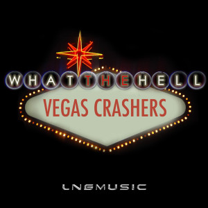 ดาวน์โหลดและฟังเพลง What The Hell (B&W Remix) พร้อมเนื้อเพลงจาก Vegas Crashers