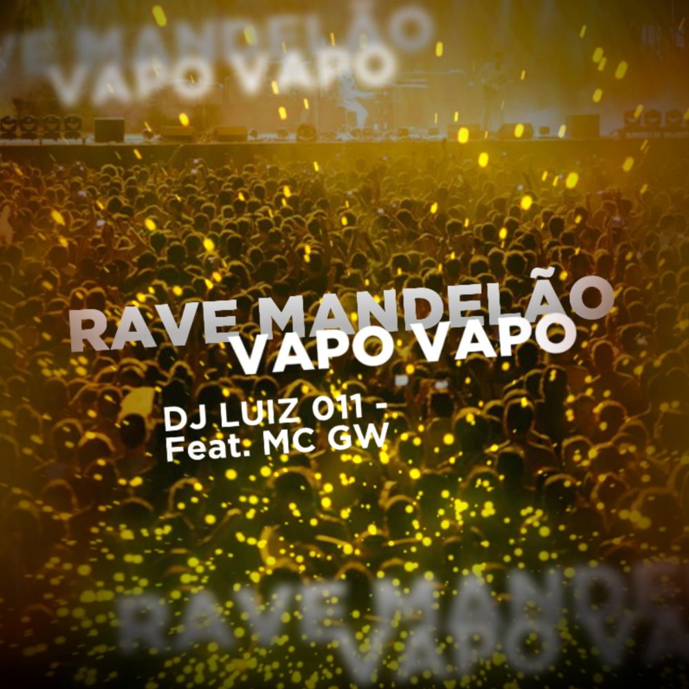 Rave Mandelão Vapo Vapo (feat. Mc Gw)