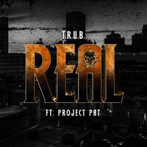 Album Real (feat. Project Pat ) [Radio Edit] oleh Trub