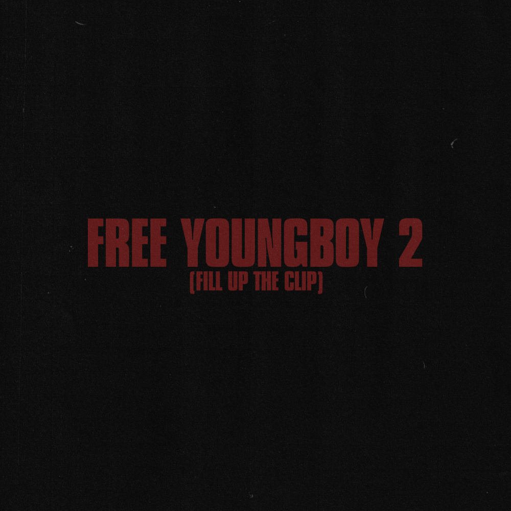 Free Youngboy 2 (Fill Up the Clip) (Explicit)