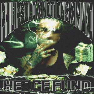 ดาวน์โหลดและฟังเพลง HEDGE FUND (Explicit) พร้อมเนื้อเพลงจาก Philip Solo
